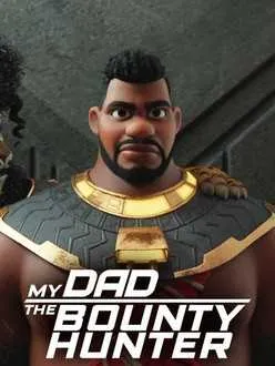 My Dad the Bounty Hunter VJ KEVO poster